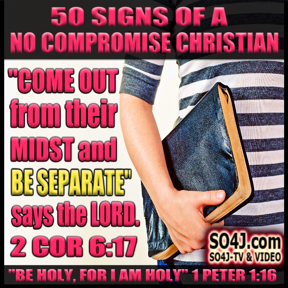 50 Signs of a No Compromise Christian