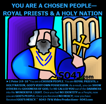 Chosen People - Royal Priests and a Holy Nation - SO4J-TV & Video - SO4J.com