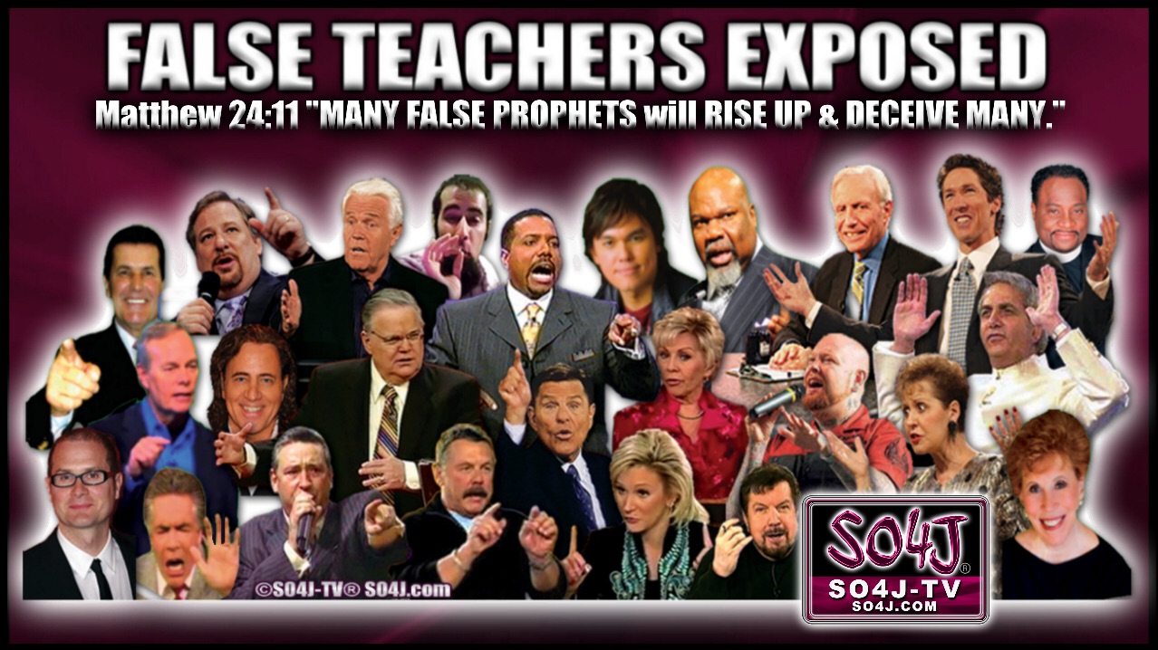 FALSE TEACHERS LIST - FALSE PROPHETS EXPOSED / PROBLEMATIC PREACHERS