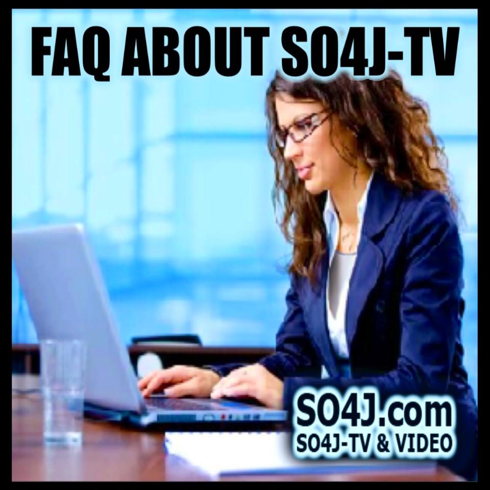 FAQ - Frequently Asked Questions about SO4J-TV - SO4J.com