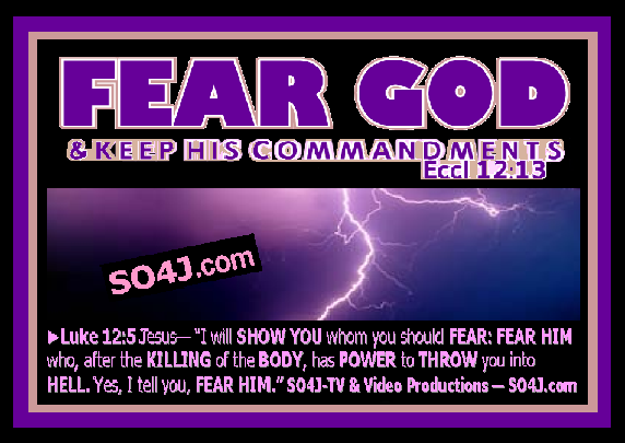 Fear God! - SO4J-TV & Video - SO4J.com
