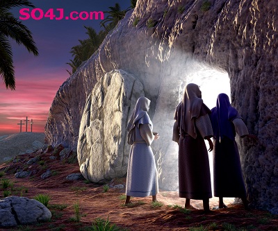 Jesus' Resurrection from the Dead - Jesus is Alive! SO4J-TV - SO4J.com