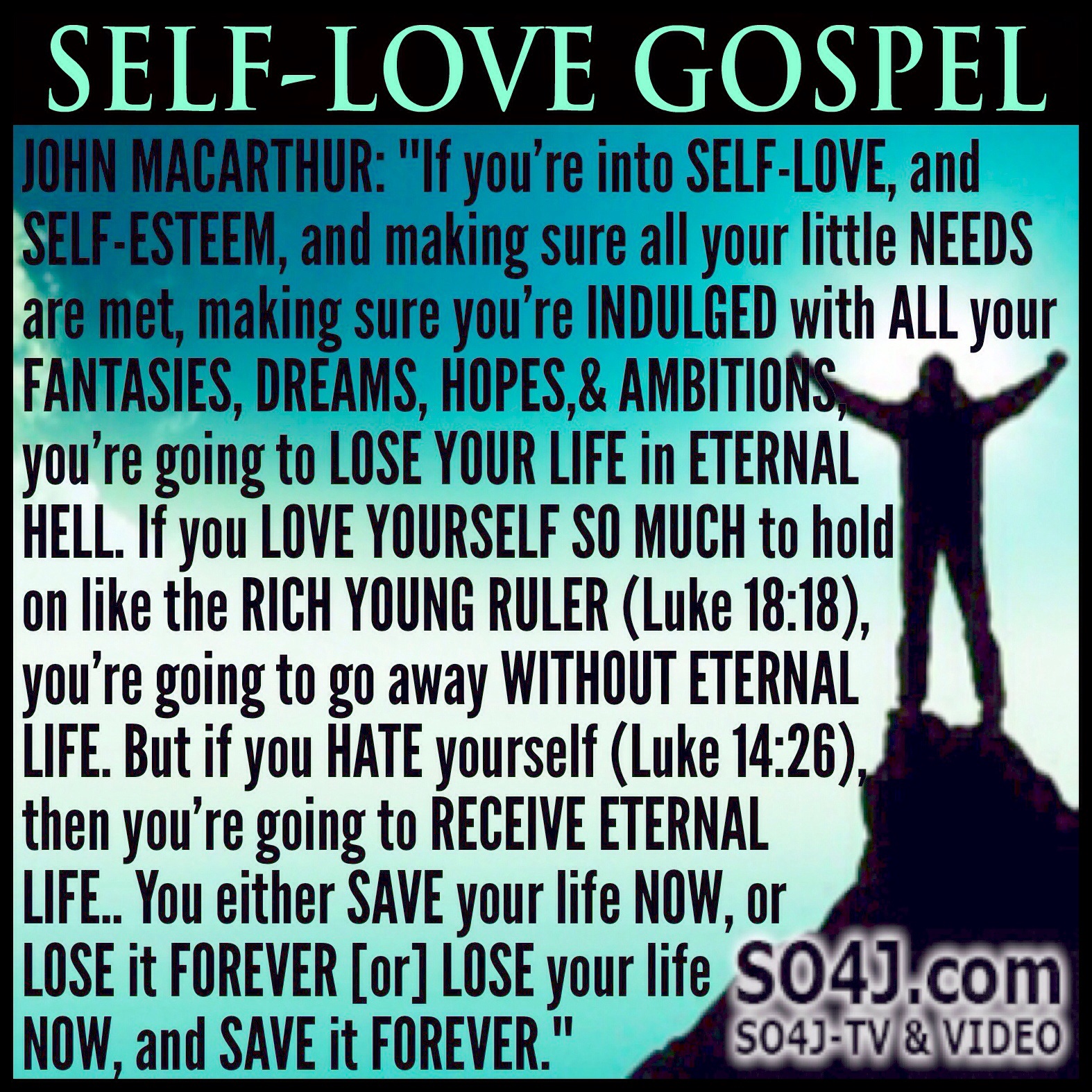 Deny Self - The Self-Love & Self-Esteem 'gospel' are Unbiblical - SO4J-TV - SO4J.com