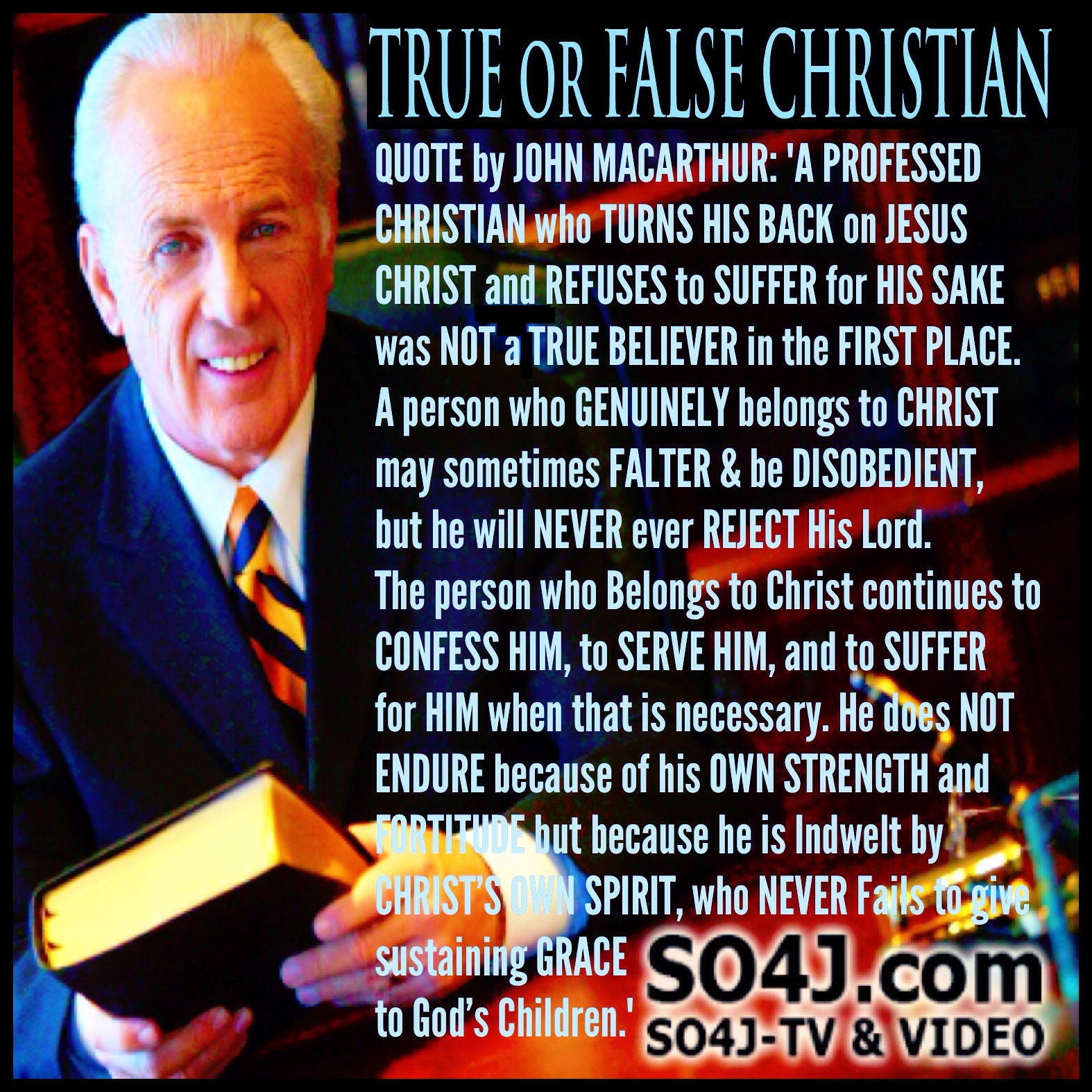 True or False Christian - John MacArthur Quote - SO4J-TV - SO4J.com