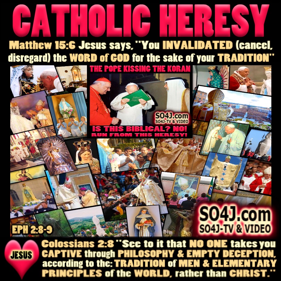 Catholic Heresy List | Are Catholics Christian | False Teachers | Catholicism