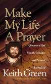Make My Life a Prayer - Keith Green - SO4J.com