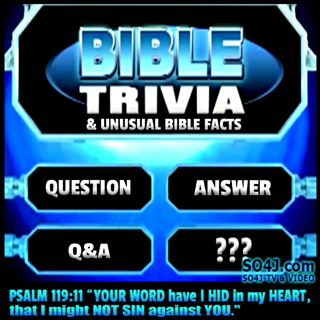 Bible Trivia Unusual Bible Facts So4j