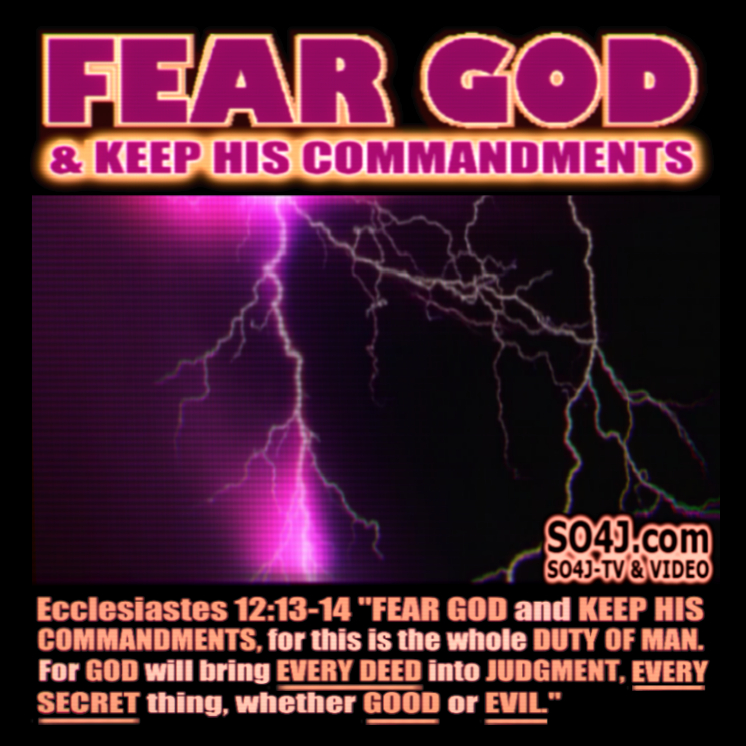 Ecclesiastes 12:13-14 "FEAR GOD and  KEEP HIS COMMANDMENTS, for this is the whole DUTY OF MAN. For GOD will bring EVERY DEED into JUDGMENT, every SECRET thing, whether GOOD or EVIL."
