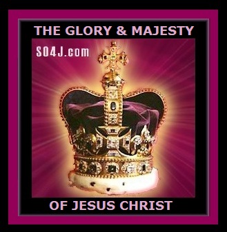 Glory and Majesty of Jesus Christ - SO4J-TV - SO4J.com