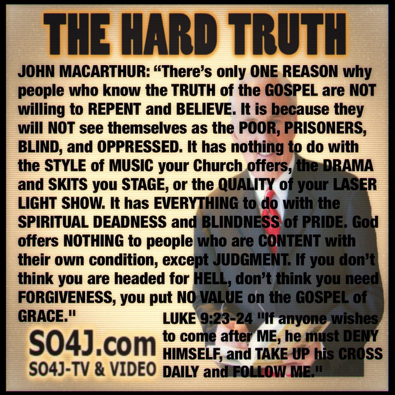 Deny Self - The Hard Truth - Count the Cost to Follow Jesus Christ - SO4J-TV - SO4J.com