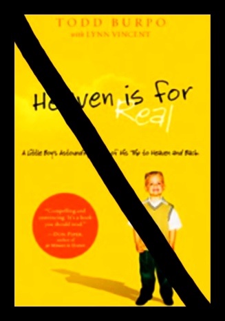 Heaven is for Real by Todd Burpo is Unbiblical - SO4J-TV