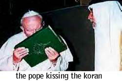 The Pope Kissing the Koran - May 14, 1999 - False Teaching: Roman Catholics - SO4J.com