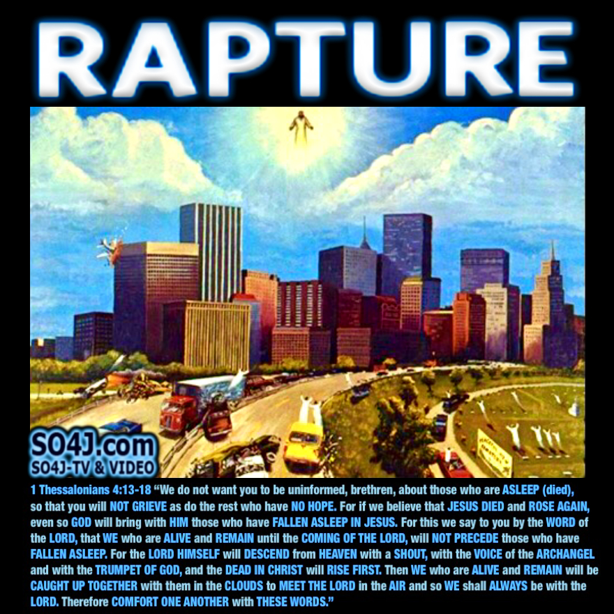 RAPTURE OF THE CHURCH - END TIMES EVENTS