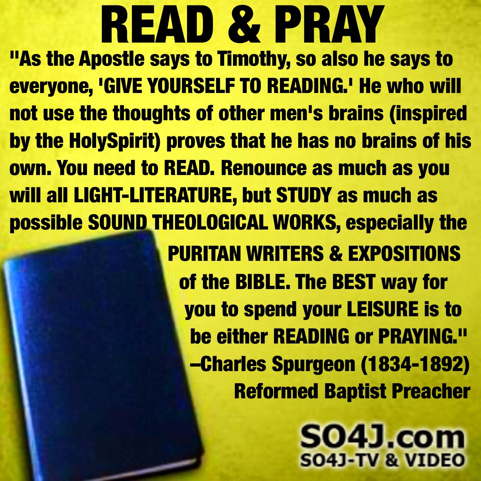 Read & Pray - Charles Spurgeon Quote - SO4J-TV - SO4J.com