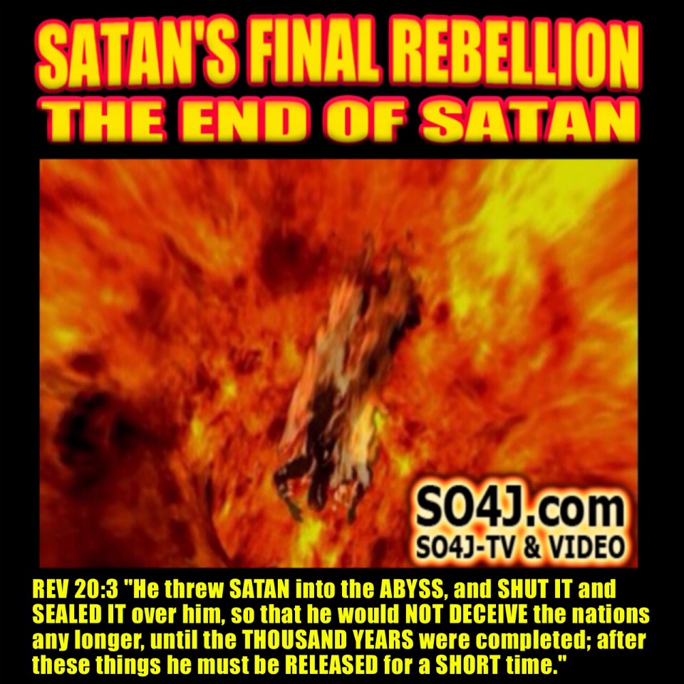 Satan's Final Rebellion– The End Of Satan