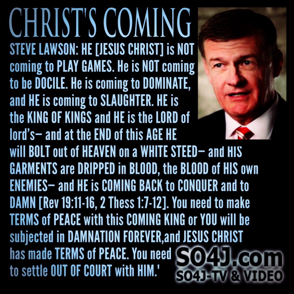 Steve Lawson Quote Christ's Coming - It Will Cost You Everything - SO4J-TV - SO4J.com