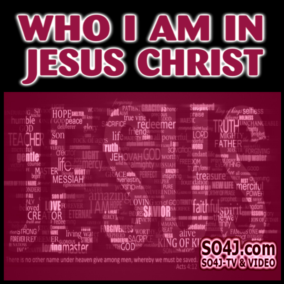 Who I Am in Jesus Christ