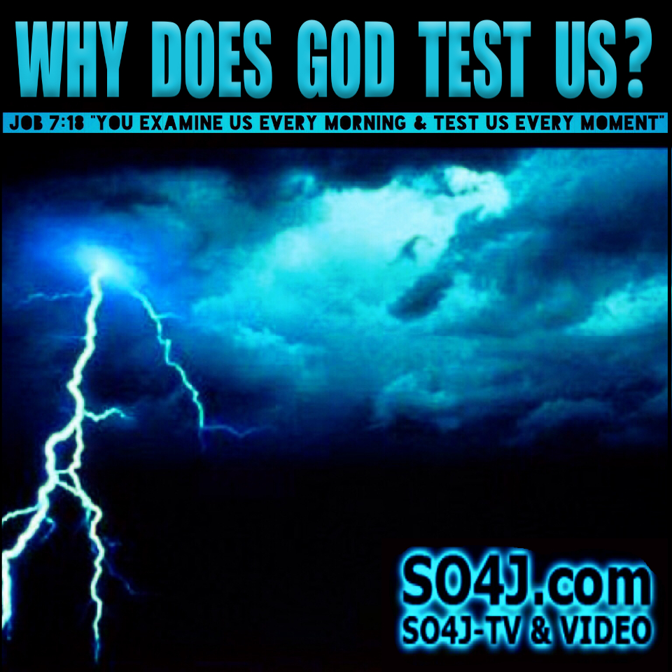 Tests - Why Does God Test Us?